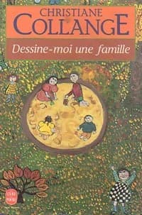 Dessine-moi une famille - Christiane Collange