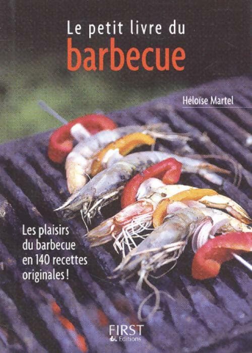 Le petit livre du barbecue - Héloïse Martel