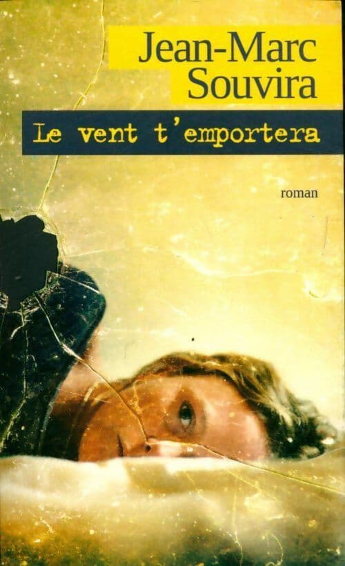 Le vent t'emportera - Jean-Marc Souvira