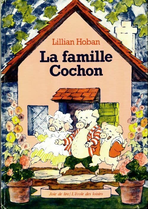 La famille cochon - Lillian Hoban