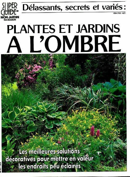 Délassants, secrets et variés : Plantes et jardins à l'ombre - Collectif