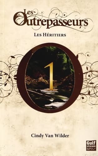 Les outrepasseurs Tome I : Les héritiers - Cindy Van Wilder
