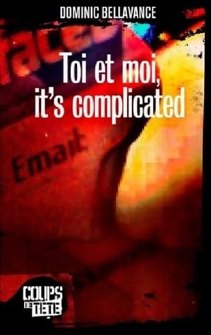 Toi et moi, it's complicated - Dominic Bellavance