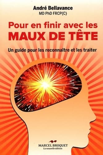 Pour en finir avec les maux de tête - André Bellavance