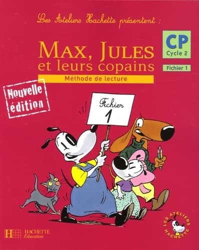 Les ateliers hachette max jules et leurs copains CP - fichier de l'élève 1 - ed. 2006 - Michèle Varier