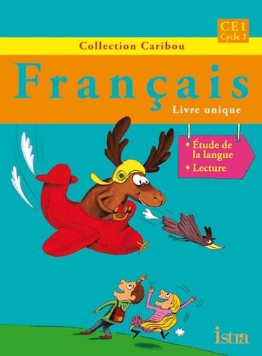 Caribou Français CE1 - Livre de l'élève - Edition 2012 - Michèle Varier