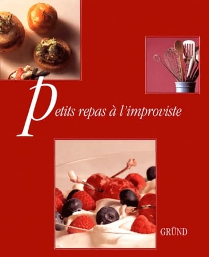 Petits repas à l'improviste - Marie-Pierre Moine