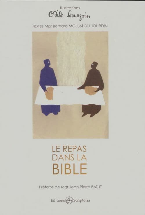 Le repas dans la bible - Bernard Mollat Du Jourdin
